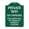 Signmission Private Way Violators Will Towed Away, Green & White Aluminum Sign, 18" x 24", GW-1824-23237 A-DES-GW-1824-23237 - alternate 1